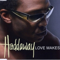Haddaway ‎– Love Makes